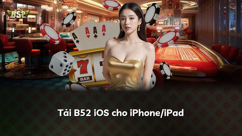 Tải B52 iOS cho iPhone/iPad
