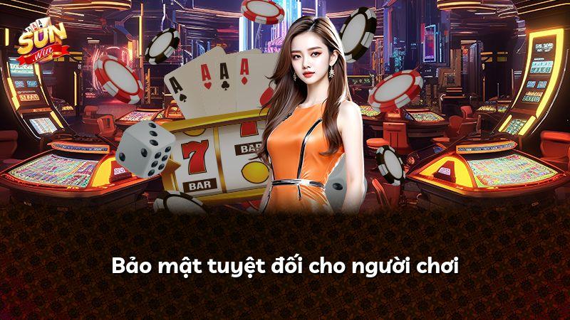 Bảo mật tuyệt đối cho người chơi