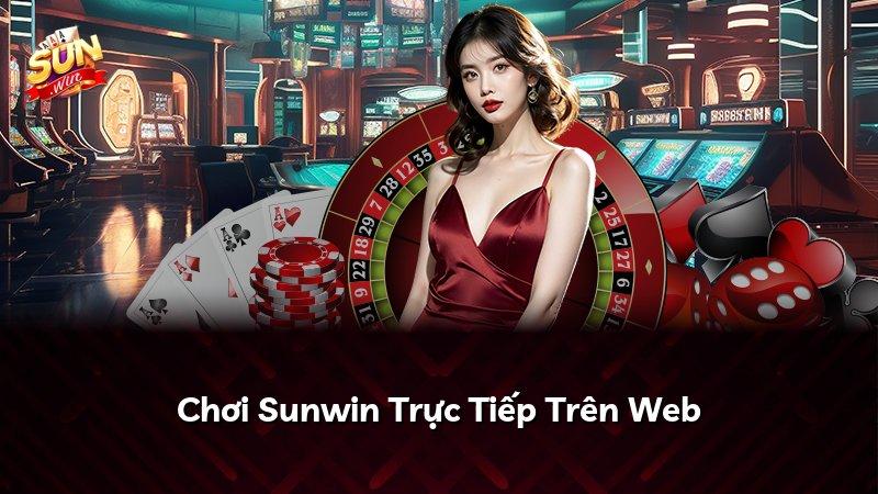 Chơi Sunwin Trực Tiếp Trên Web