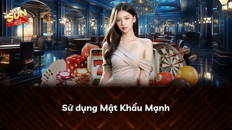 Sử dụng Mật Khẩu Mạnh