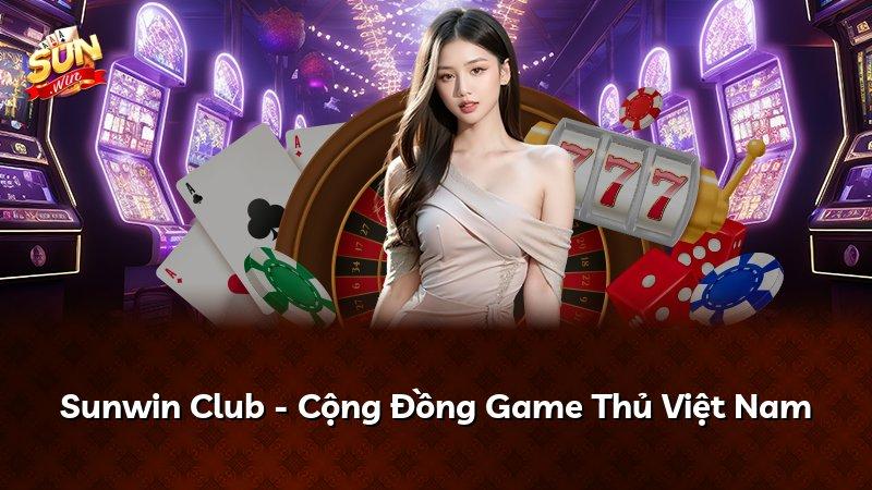 Sunwin Club - Cộng Đồng Game Thủ Việt Nam