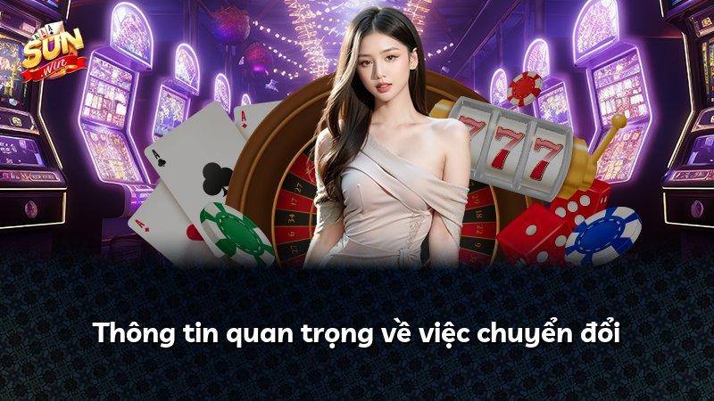 Thông tin quan trọng về việc chuyển đổi